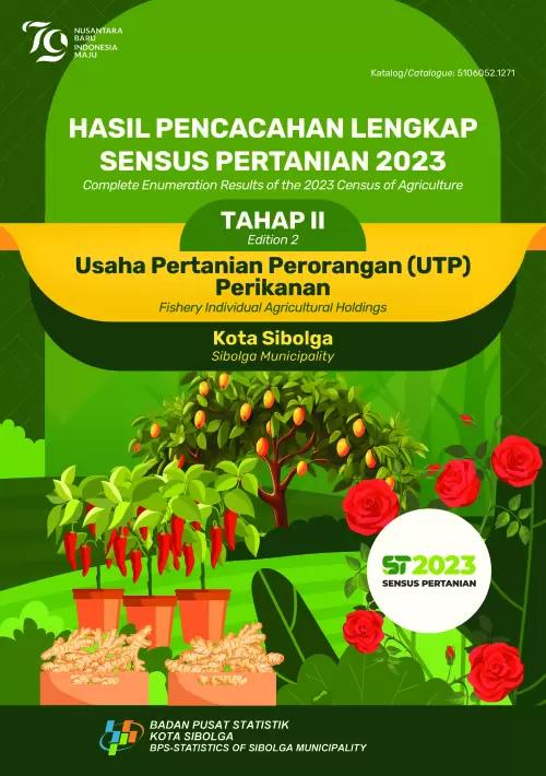 Hasil Pencacahan Lengkap Sensus Pertanian 2023 - Tahap II: Usaha Pertanian Perorangan (UTP) Perikanan Kota Sibolga